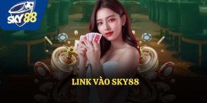 Link Vào Sky88 Trang Đăng Nhập Chính Thức Nhà Cái Uy Tín