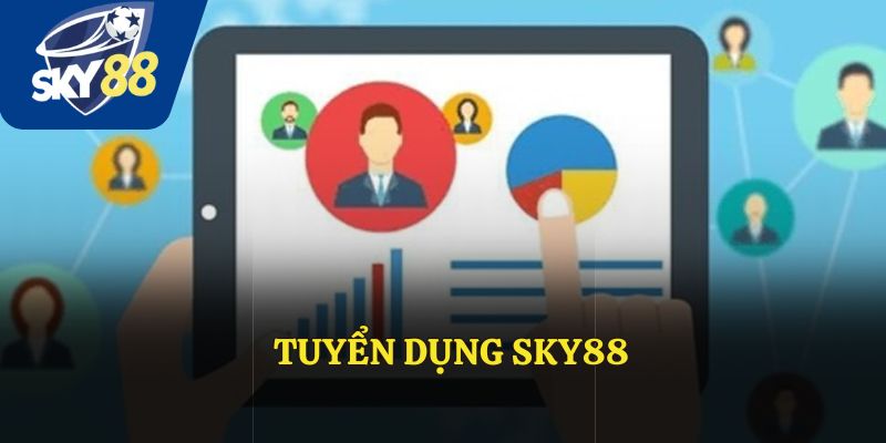 Tuyển Dụng Sky88 - Cơ Hội Làm Việc Với Mức Lương Ổn Định